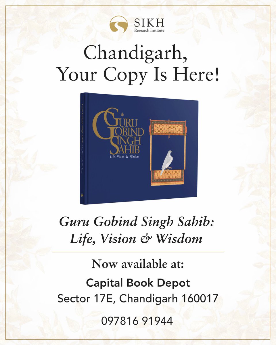 SikhRI's tweet photo. Chandigarh, your copy is here!
Guru Gobind Singh Sahib: Life, Vision & Wisdom is now available at:
📍 Capital Book Depot, Sector 17E, Chandigarh
📞 097816 91944

Through Sabad Hajare, the voices of Bhai Nand Lal Goya & Chandra Sain Sainapati, and original art, this book offers a fresh reflection on Guru Gobind Singh Sahib’s sovereignty, aesthetics, and timeless wisdom.

Get your copy and engage with the life, vision, and wisdom of Guru Gobind Singh Sahib.

Learn more about the book: https://t.co/MucdRRyKRg

#GuruGobindSinghSahib #SikhRI #SabadHajare #BhaiNandLalGoya #ChandraSainSainapati #SikhHistory #SikhWisdom #SikhBooks #Chandigarh #Panjab