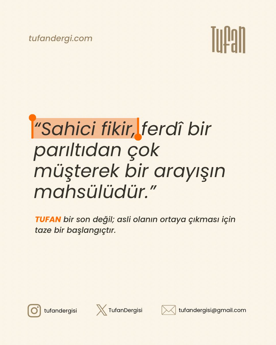 TufanDergisi's tweet photo. Biz bir dergi çıkarıyoruz.
Çünkü çağın gürültüsü içinde biraz sükûta, kalabalıkların arasında biraz mânâya ihtiyacımız var.
Adına da “Tufan” dedik çünkü asıl olanı bulmayı murat ettik.
Unutulan sualleri yeniden hatırlatmak için 
Tufan başlıyor.
Vira Bismillah!

#TufanDergisi https://t.co/y0lKyBWwhD