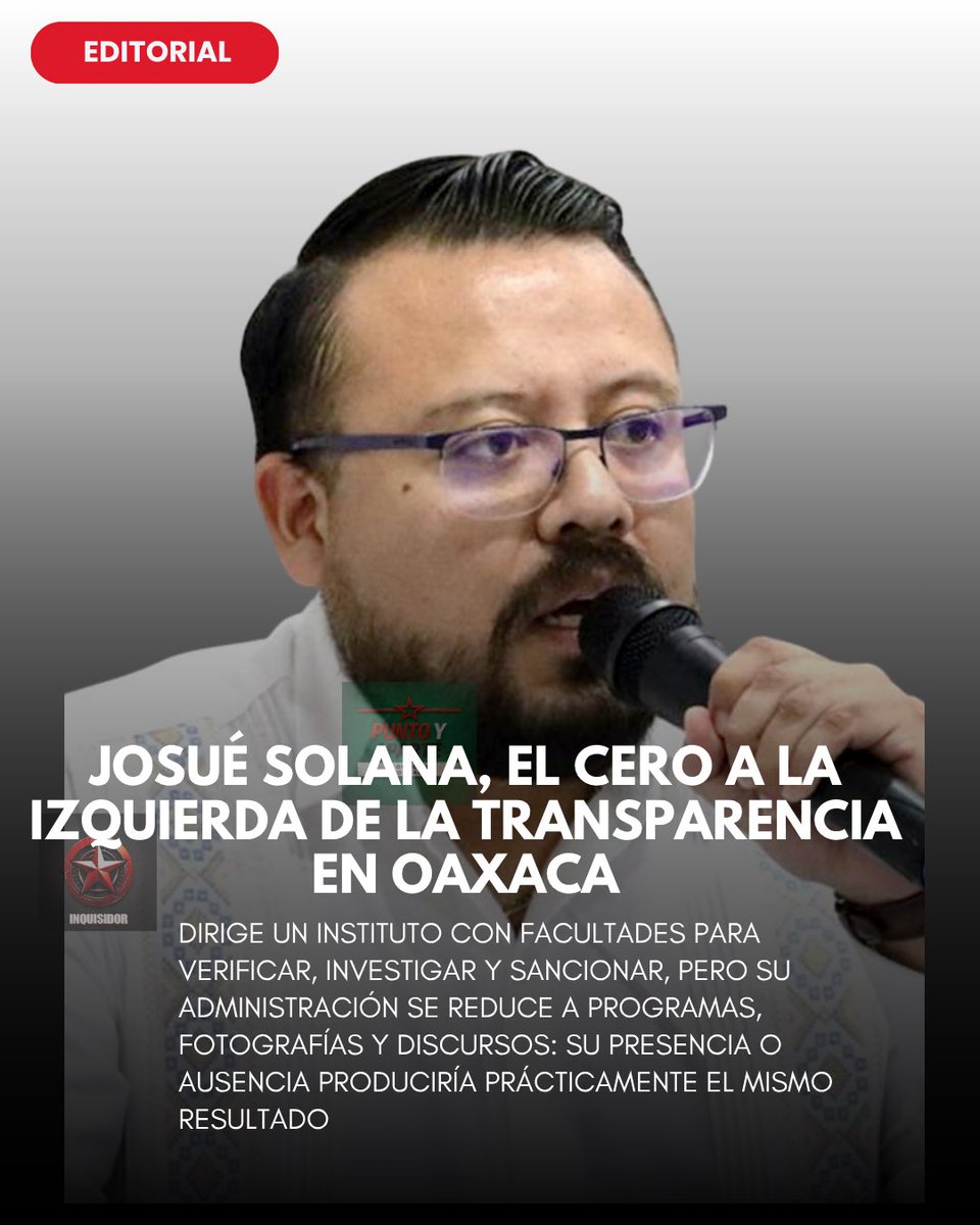 InquisidorOax's tweet photo. #Oaxaca | JOSUÉ SOLANA, EL CERO A LA IZQUIERDA DE LA TRANSPARENCIA

Sayda Morales Bustamante 

Josué Solana Salmorán dirige el Instituto de Transparencia para el Pueblo de Oaxaca, un organismo que cuenta con facultades para verificar el cumplimiento de las obligaciones de transparencia, atender denuncias, investigar posibles infracciones, ordenar medidas y dar vista a los órganos de control. El problema no está, por tanto, en las atribuciones legales del Instituto, sino en los resultados públicos que puede mostrar su director.

En Oaxaca persisten municipios con información pública difícil de localizar, contratos incompletos, enlaces inservibles, nóminas desactualizadas y expedientes que ciudadanos y periodistas deben rastrear durante semanas. Frente a esa realidad, la gestión de Solana resulta mucho más visible por sus reuniones, ceremonias, instalación de comités, programas institucionales y actividades de difusión que por una política contundente de verificación y consecuencias frente a los sujetos obligados incumplidos.

Solana tampoco puede presentarse como un funcionario que apenas comienza a conocer el sistema. Fue comisionado presidente del antiguo OGAIPO y, después de la desaparición de aquel órgano y la creación del Instituto de Transparencia para el Pueblo de Oaxaca, volvió a quedar al frente de la política institucional en la materia. Cambió la estructura, cambió el membrete y cambió el modelo jurídico, pero Josué Solana permaneció.

Su semblanza institucional lo presenta como un referente en transparencia, rendición de cuentas y buen gobierno. Sin embargo, una trayectoria de esa naturaleza debe acreditarse mediante resultados verificables.

Santo Domingo Tehuantepec es un ejemplo. Durante la revisión realizada por este medio no fue localizado un portal municipal institucional, vigente y funcional que concentrara de manera sencilla información fundamental sobre nómina, presupuesto, contratos, proveedores, licitaciones, obras públicas y acuerdos del Cabildo. Tampoco fue localizado un dictamen público individualizado del Instituto que permita conocer con claridad qué verificó en ese municipio, qué incumplimientos encontró, qué ordenó corregir y cuáles fueron las consecuencias.

Promover una cultura de transparencia entre estudiantes, organizar concursos, instalar comités o participar en foros puede formar parte de las responsabilidades institucionales, pero ninguna de esas actividades sustituye la función esencial del organismo: conseguir que las autoridades transparenten el ejercicio del dinero público y actuar cuando no lo hagan.

La transparencia no se mide por el número de fotografías institucionales, reuniones celebradas o manuales publicados. Se mide por la cantidad y calidad de información que el ciudadano puede consultar y por las consecuencias que enfrenta la autoridad cuando incumple.

Mientras el Instituto no permita conocer de manera sencilla y comprobable esos resultados, la administración de Josué Solana seguirá enfrentando una conclusión incómoda: posee facultades suficientes para hacerse notar, pero sus resultados públicos no parecen estar a la misma altura.

De ahí el calificativo de cero a la izquierda. No porque el cargo sea irrelevante, sino precisamente porque debería ser todo lo contrario.

Oaxaca tiene un organismo encargado de combatir la opacidad. Lo que Josué Solana todavía debe demostrar es qué diferencia concreta produce su existencia frente a ella.

@Josuesolanas @salomonj @Fiscaloaxaca @flaviososavilla @RenchoPalacios  @Nino_Morales1 @saymipinedav @GobOax @jesusromerooax @Claudiashein  @efektoaguila @Bravo_mm @DimePetri @JJDiazMachuca @PeatonVigilante @SEGOB_mx @HonestidadOax @lumendoz @ASFE_OAXACA @Admon_GobOax @rito_noel  @OHarfuch
