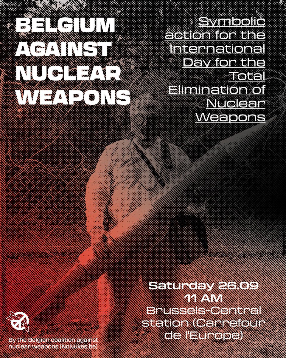 nonukesbe's tweet photo. 26.09.2026 · BELGIUM AGAINST NUCLEAR WEAPONS

For a nuke-free Belgium, in a nuke-free world!

➡️ Registration: https://t.co/uEFBy3HVd4)
➡️ The event will be followed by an afternoon of information and mobilisation between 2 pm and 6 pm at Garcia Lorca (Brussels) https://t.co/my7yyBMIC5