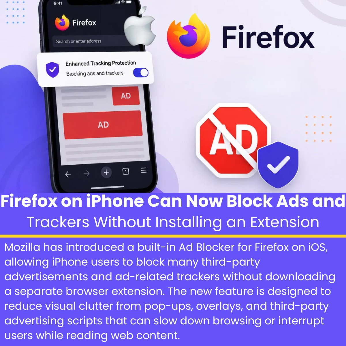 The_Cyber_News's tweet photo. Firefox on iPhone Can Now Block Ads and Trackers Without Installing an Extension

More Details: https://t.co/6728podfeA

Mozilla has introduced a built-in Ad Blocker for Firefox on iOS, allowing iPhone users to block many third-party advertisements and ad-related trackers without downloading a separate browser extension. 

The new feature is designed to reduce visual clutter from pop-ups, overlays, and third-party advertising scripts that can slow down browsing or interrupt users while reading web content.