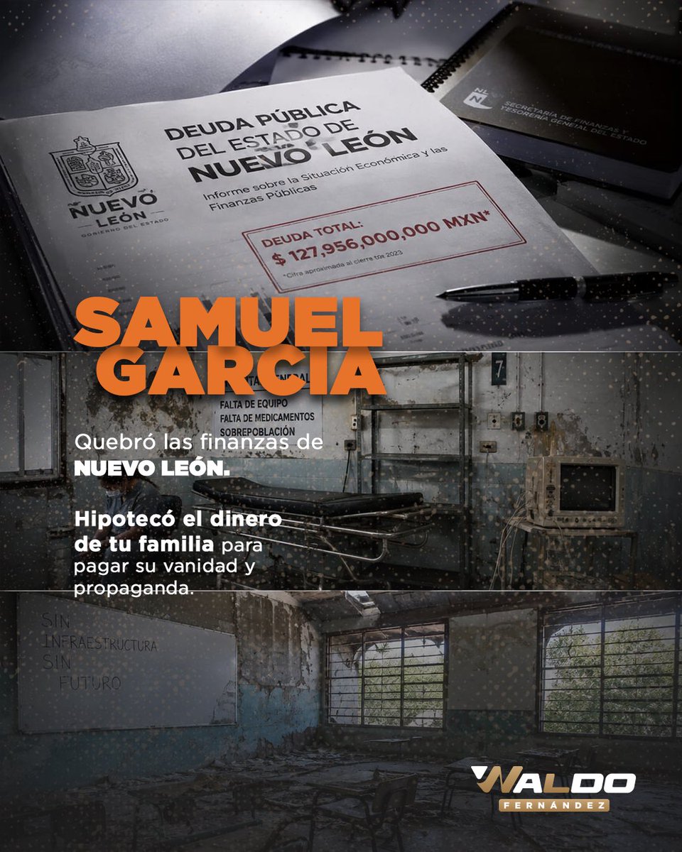 FdzWaldo's tweet photo. 127 mil millones de pesos. Esa es la deuda que Samuel les deja a las familias de Nuevo León. Se gastó el dinero en su propaganda, en su vanidad, en su oficina de 1,600 millones. Las obras están paradas, los hospitales no tienen medicinas y las escuelas se caen. Y él quiere que le agradezcamos. Hipotecó el futuro de este estado para pagar sus caprichos. Es un atraco. ¿Y quién va a pagar? Así es: tú, tu familia, tus hijos y puede que hasta los hijos de tus hijos.