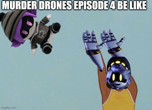 amelia_hazel_'s tweet photo. Episode 4 😂 

#murderdrones #MurderDronesMeme https://t.co/WAGscz54ms