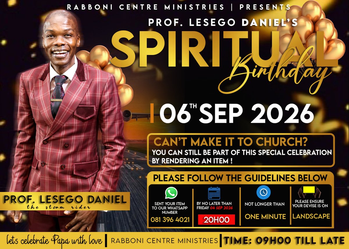 IAmLesegoDaniel's tweet photo. 𝐁𝐄 𝐏𝐀𝐑𝐓 𝐎𝐅 𝐓𝐇𝐄 𝐂𝐄𝐋𝐄𝐁𝐑𝐀𝐓𝐈𝐎𝐍 ✨ On 6 September, we honour our father, Prof. Lesego Daniel’s Spiritual Birthday.

Unable to join physically? 🎥 Send your 1‑minute landscape video via WhatsApp: +27 81 396 4021.

Let us rejoice together in His presence. #6September #SpiritualBirthday #CelebrateWithUs