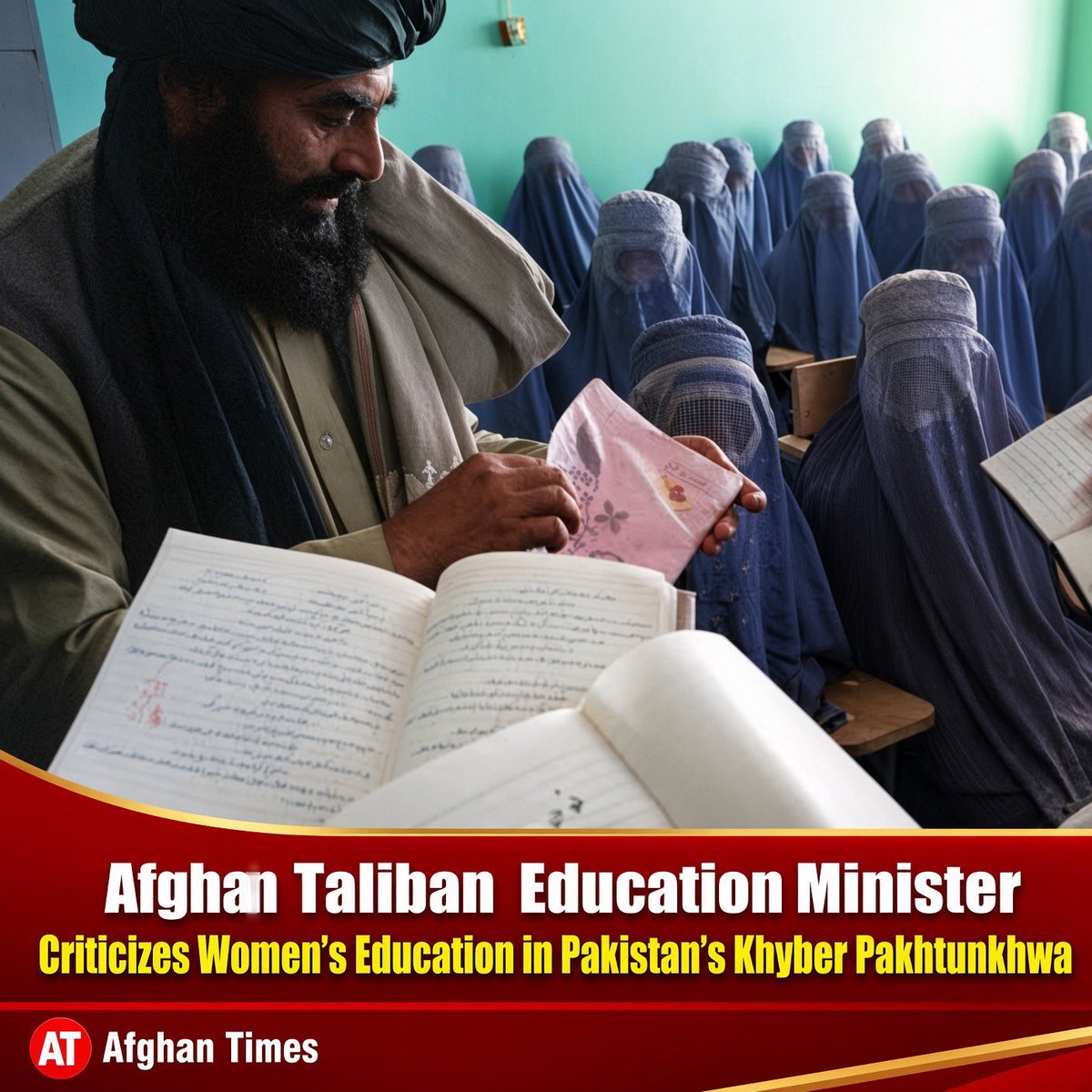 Controversy Erupts as Afghan Taliban Education Minister Critiques Women's Education in Khyber Pakhtunkhwa