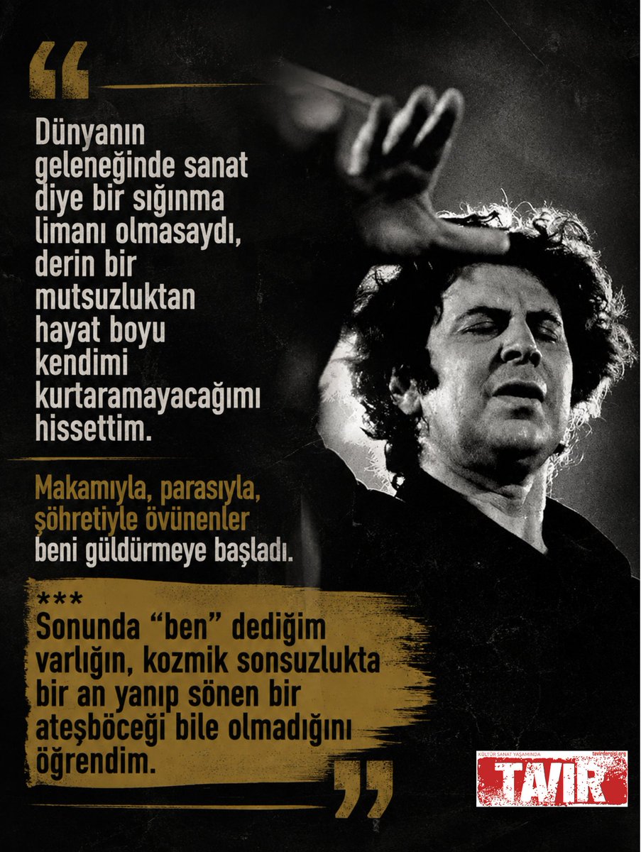 TavirYeni2006's tweet photo. TAVIR:
Sonunda "ben" dediğim varlığın kozmik sonsuzlukta bir an yanıp sönen bir ateşböceği bile olmadığımı öğrendim.

Mikis Theodorakis 5 Yıl Önce Bugün Hayatını Kaybetti!

#Kültür #Sanat https://t.co/X2iRB6wBLb