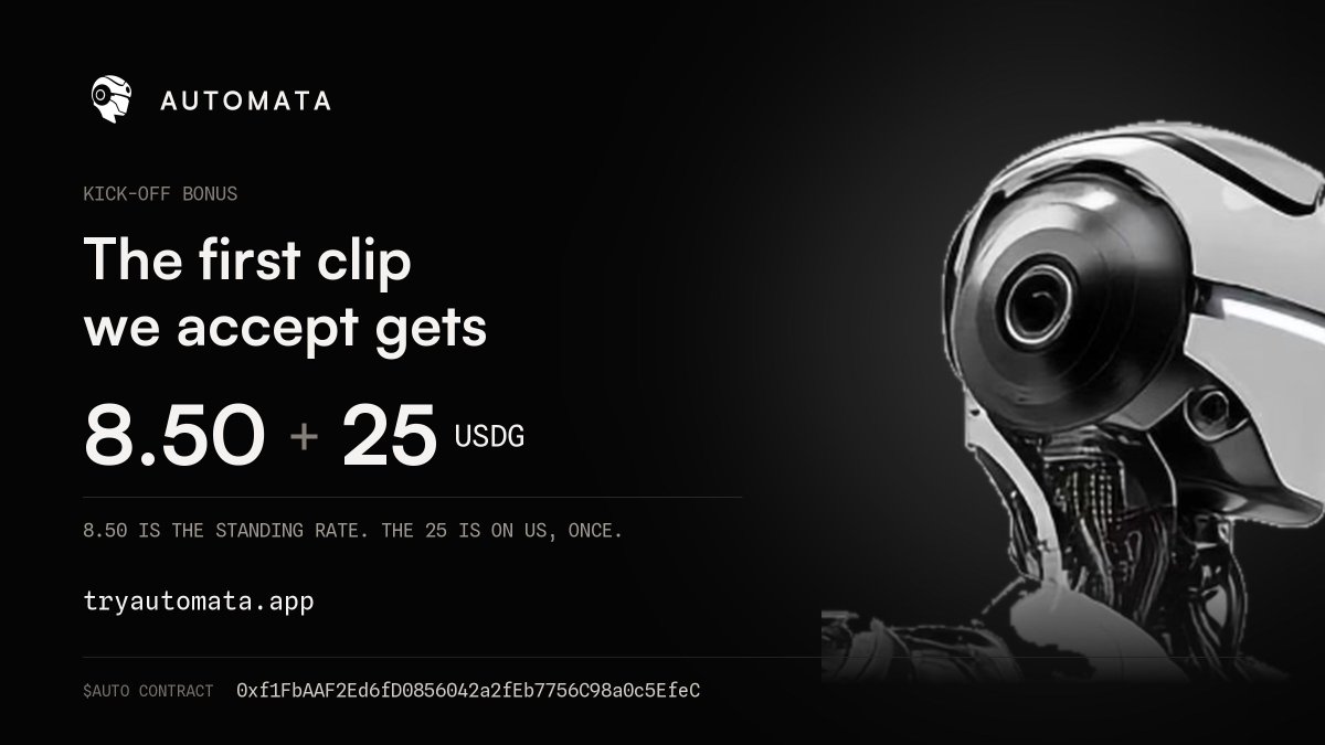 TryAutomata's tweet photo. Kick-off bonus.

The first clip we accept gets 25 USDG on top of the standing 8.50.

33.50 USDG for one 30-second video of you doing something ordinary.

Film a chore from your own eyeline. A person reviews it. The chain pays you.

https://t.co/bIRgNEsw2C https://t.co/TJiIiZrUEn