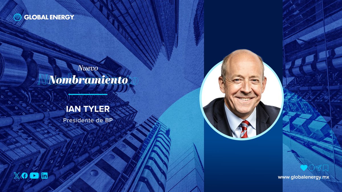 GlobalEnergyMEX's tweet photo. 🔵 #NOMBRAMIENTO | bp anunció el nombramiento de Ian Tyler como nuevo presidente de la compañía, cargo que asumirá con efecto inmediato.
Desde Global Energy felicitamos a Ian y le deseamos muchos éxitos en esta nueva responsabilidad.
#Nombramiento #BP https://t.co/bIJae9bqqO