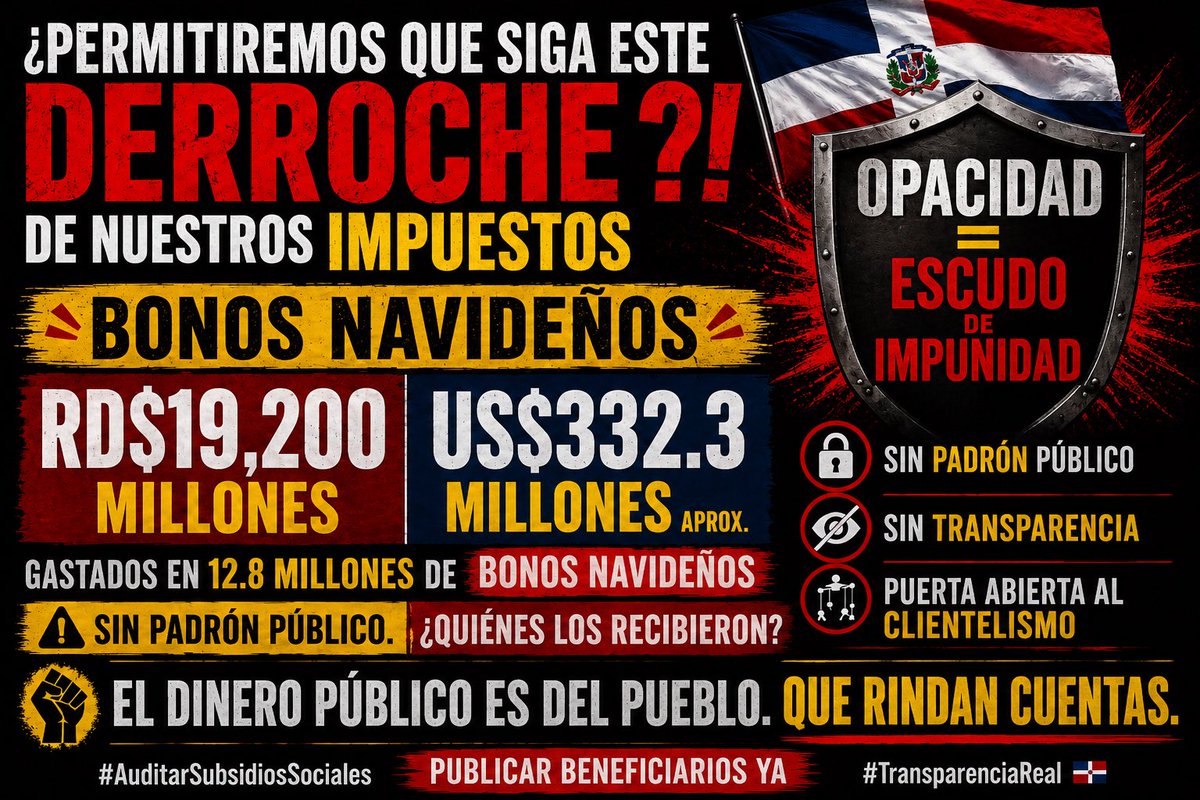 espinal_van's tweet photo. RD$19,200 millones ~US$332.3 millones
#BonosNavideños 
.¿Y el padrón público 🆘 ❓
Ley 200-04 obliga‼️
La opacidad protege el clientelismo y debilita instituciones.
🇩🇴 ¡PUBLIQUEN EL PADRÓN! 
El pueblo tiene derecho a saber quién recibió su dinero.‼️👇👀
@nieves_rd @yanesiEspinal https://t.co/EGSeHjcBHF