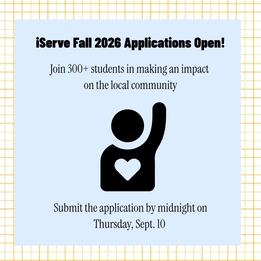 Image showing a grid background with a light blue square in the center. Text reads, "iServe Fall 2026 Applications Open! Join 300+ students in making an impact on the local community. Submit the application by midnight on Thursday, Sept. 10." A symbol of a person with a heart on the chest and one arm raised is below the text.