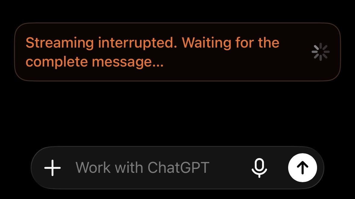 ChatGPT Work mobile interface showing streaming interrupted while waiting for the complete message