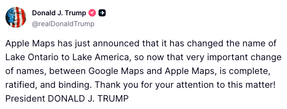 FoxNews's tweet photo. NEW: "That very important change of names... is complete, ratified, and binding."

President Trump praises Google Maps and Apple Maps for both renaming Lake Ontario to Lake America, similar to how both did so with the change from Gulf of Mexico to Gulf of America. https://t.co/p96RVTdz6k