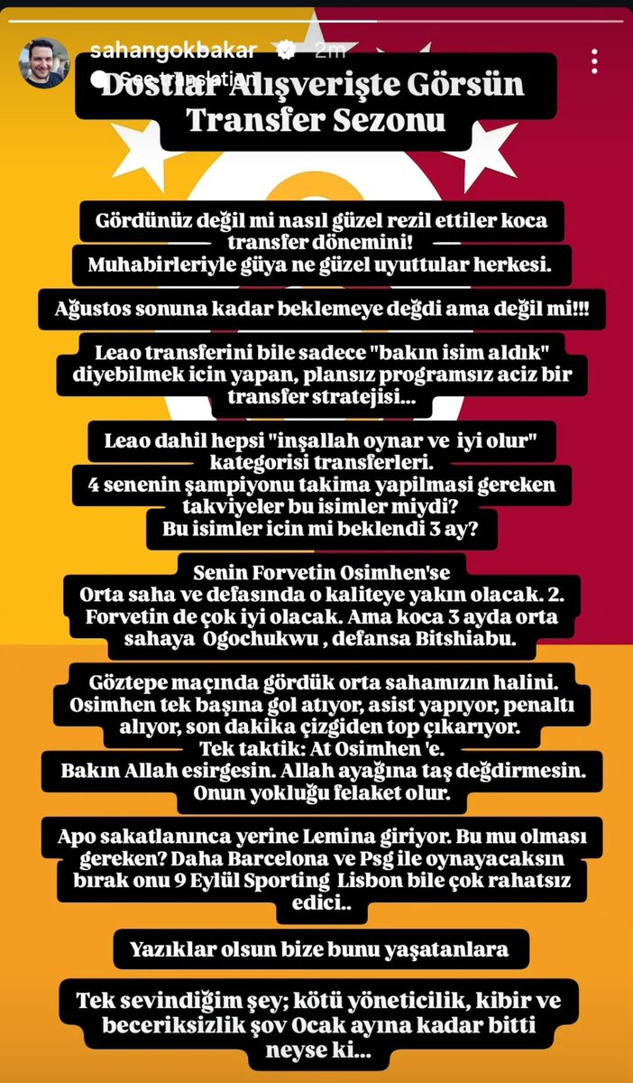 winner_gsaray_'s tweet photo. Şahan Gökbakar'ın paylaşımı:

"Dostlar Alışverişte Görsün Transfer Sezonu

Gördünüz değil mi nasıl güzel rezil ettiler koca transfer dönemini!

Muhabirleriyle güya ne güzel uyuttular herkesi. 

Ağustos sonuna kadar beklemeye değdi ama değil mi!!

Leao transferini bile sadece "bakın isim aldık" diyebilmek icin yapan, plansız programssı aciz bir transfer stratejisi.

Leao dahil hepsi"inşallah oynar ve iyi olur" kategorisi transferleri.

4 senenin şampiyonu takima yapilmasi gereken takviyeler bu isimler miydi? Bu isimler icin mi beklendi 3 ay?

Senin Forvetin Osimhen'se Orta saha ve defasında o kaliteye yakın olacak. 2. Forvetin de çok iyi olacak. 

Ama koca 3 ayda orta sahaya Ugochukwu, defansa Bitshiabu. 

Göztepe maçımda gördük orta sahamizın halini.

Osimhen tek başıIna gol atıyor, asist yapıyor, penaltı alıyor, son dakika çizgiden top çıkarıyor.

Tek taktik: At Osimhen 'e.

Bakın Allah esirgesin. Allah ayağına taş değdirmesin. Onun yokluğu felaket olur.

Apo sakatlanınca yerine Lemina giriyor. Bu mu olması gereken? Daha Barcelona ve PSG ile oynayacaksın.

Bırak onu 9 Eylül Sporting Lisbon bile çok rahatsız edici..

Yazıklar olsun bize bunu yaşatanlara
Tek sevindiğim şey; kötü yöneticilik, kibir ve beceriksizlik şov Ocak ayına kadar bitti neyse ki.."