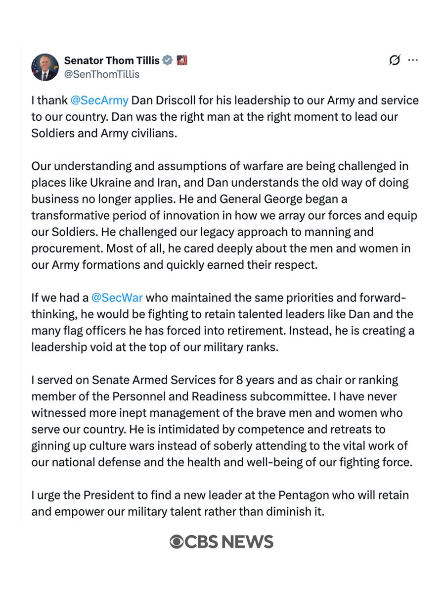 CBSNews's tweet photo. Sen. Thom Tillis (R-NC) accused Defense Secretary Pete Hegseth on Wednesday of “creating a leadership void at the top of our military ranks” following Army Secretary Dan Driscoll’s resignation and urged President Trump to “find a new leader at the Pentagon.”

CBS News has reported that Driscoll resigned after months of friction with Hegseth, and at least 20 generals, admirals and civilian defense leaders have been fired or have departed their jobs since Pete Hegseth became defense secretary at the beginning of the second Trump administration.
