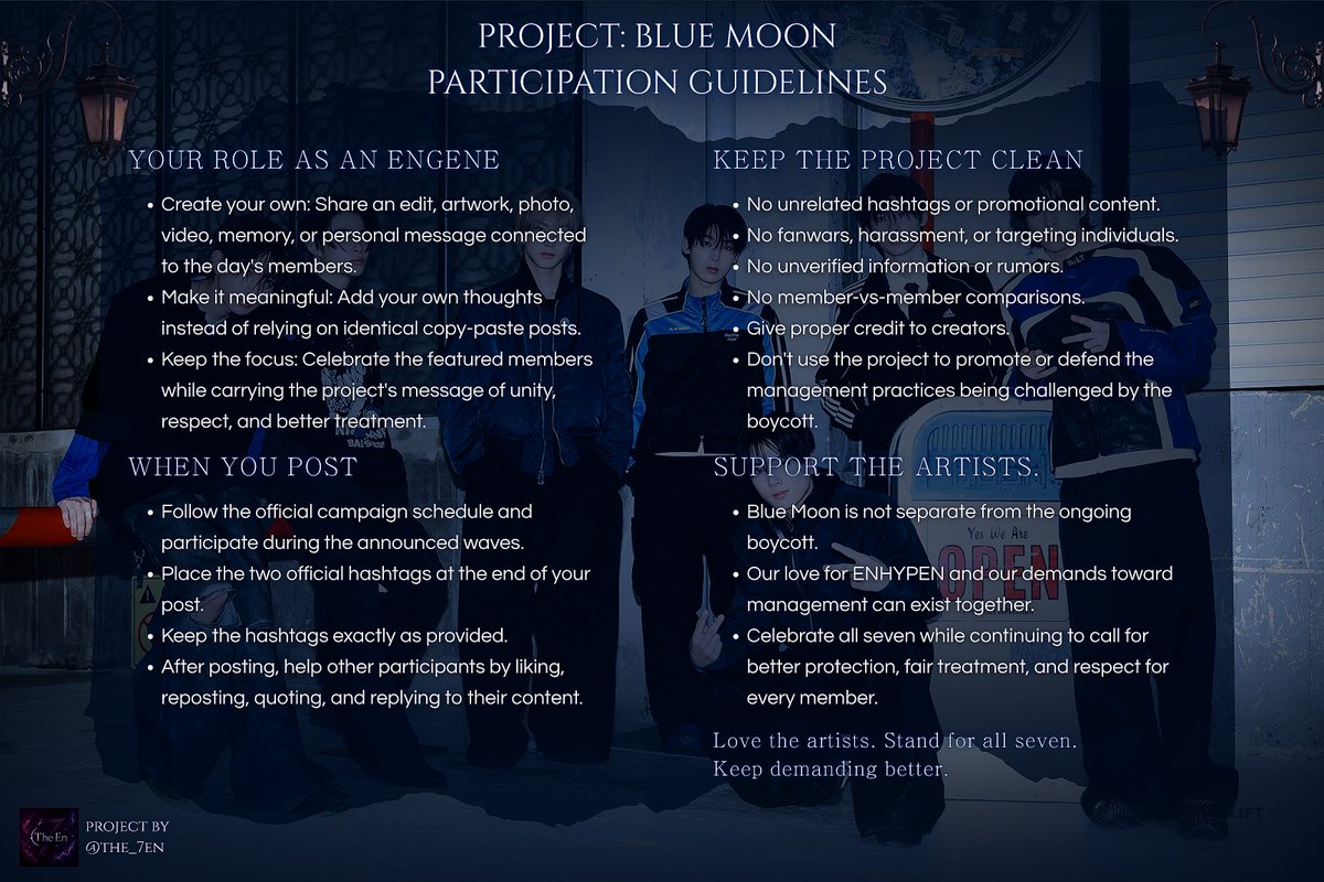 The_7EN's tweet photo. ENGENE, It's 4PM KST, Second Wave of the Project: Blue Moon, Day 2

Please use the link below to change your profile picture color to blue #2

🖇️ https://t.co/tZlyGFn2Mk

Jake and Sunghoon deserve to keep shining side by side. Engene stand with ENHYPEN and demand the fairness they deserve.

서로의 곁에서 오래도록 빛나길
#BlueMoon_with_JAKE_SUNGHOON
#BoycottHYBE_ForENHYPEN

— Disclaimer 

• These hashtags are meant for X (Twitter) trending only.
• Do NOT spam these tags on Instagram, TikTok, Weverse, YouTube, or any other platform.
• Do NOT use them under official ENHYPEN, EVAN, BELIFT, or HYBE official posts.