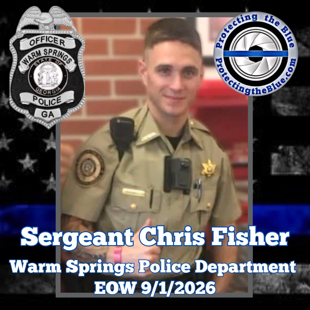 protectingblue's tweet photo. RIP.  Georgia Sergeant Chris Fisher, who gave his life in the line of duty, is the 65th officer lost in 2026.

Sergeant Chris Fisher was murdered when he was shot and killed outside the Meriwether County Inn at 5675 Spring Street in Warm Springs around 11:57 p.m.

Sergeant Fisher was sitting in his patrol vehicle after completing a traffic stop when a man pulled alongside him and opened fire into his vehicle, killing him at the scene. The suspect fled the scene. 

The suspected gunman had been arrested and transported to jail by Sergeant Fisher less than a week earlier on felony marijuana charges, possession of a weapon during the commission of a felony, and obstruction of an officer through threats or violence. He was released less than 14 hours after being booked on a total bond of $10,000. 

Following a manhunt, the shooter was located and later died at a hospital from a self-inflicted gunshot wound.

Sergeant Fisher began his public safety career at just 18 years old, serving as a jail officer with the Heard County Sheriff’s Office in November 2010. He later returned to the agency before joining the Fayette County Sheriff’s Office, where he served as a deputy and investigator. He also served with the Meriwether County Sheriff’s Office and was promoted to sergeant in 2025. In May 2026, Sergeant Fisher joined the Warm Springs Police Department and was promoted to sergeant less than two months later.

Sergeant Fisher came from a law enforcement family. His father also served as a law enforcement officer. He is survived by his wife and two children.

🖤🙏💙🙏🖤