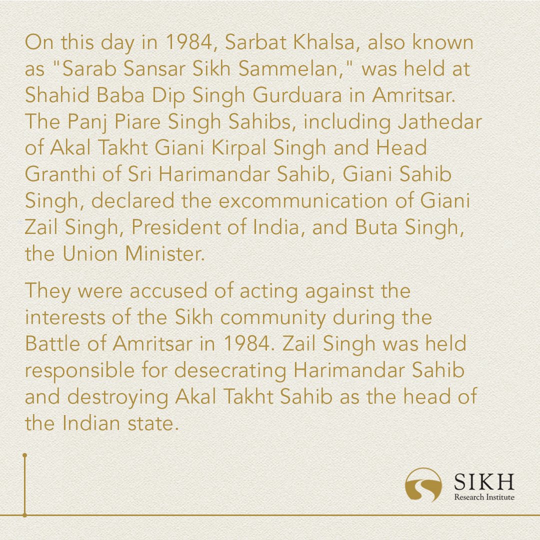 SikhRI's tweet photo. Today in #Sikh History:
On this day in 1984, Sarbat Khalsa, also known as "Sarab Sansar Sikh Sammelan," was held at Shahid Baba Dip Singh Gurduara in Amritsar. The Panj Piare Singh Sahibs, including Jathedar of Akal Takht Giani Kirpal Singh and Head Granthi of Sri Harimandar Sahib, Giani Sahib Singh, declared the excommunication of Giani Zail Singh, President of India, and Buta Singh, the Union Minister. They were accused of acting against the interests of the Sikh community during the Battle of Amritsar in 1984. Zail Singh was held responsible for desecrating Harimandar Sahib and destroying Akal Takht Sahib as the head of the Indian state. At the same time, Buta Singh was accused of insulting the Sikh Panth by organizing the reconstruction of Akal Takht against the wishes of the Sangat.

The gathering also demanded that the Army return the Complex to the Sangat by 1 October 1984. Otherwise, the Singh Sahibs would lead a peaceful march to reclaim Harimandar Sahib and Akal Takht Sahib. Jathedar Kirpal Singh expressed concern over the mistreatment of Sikhs as slaves and second-class citizens. He accused the government of conspiring to weaken the Sikh community politically and religiously and eroding their heritage, history, and culture. Also condemned was the destruction of 2500 sacred manuscripts by the army.

The Singh Sahibs requested the presence of observers from the Human Rights Commission and Amnesty International to document government abuses against Sikhs. They criticized the misuse of the National Security Act, which labeled all Sikhs as extremists and secessionists. The previous excommunication of Santa Singh was reaffirmed, and the gathering condemned the unjust treatment of Sikhs outside Panjab. They also criticized the government for preventing Sikhs worldwide from attending the gathering. The resolutions passed in the Congress supporting “Sarbat Khalsa” of 11 August 1984 were denounced. In total, nine resolutions were passed at the gathering.

#TodayInHistory #India #Punjab #Panjab #SikhHistory