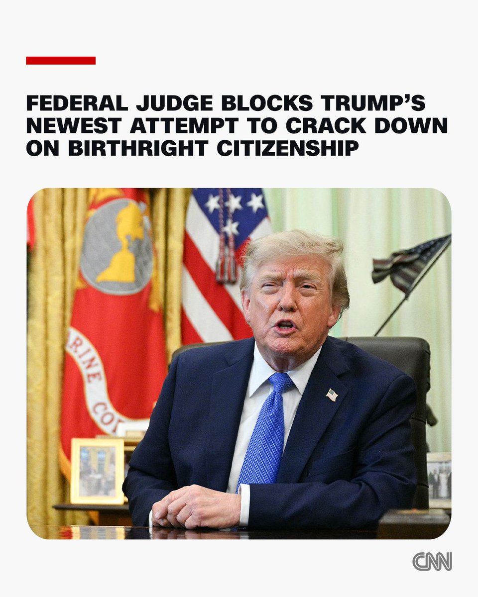 CNNPolitics's tweet photo. A federal judge blocked President Donald Trump's renewed attempt to limit birthright citizenship, partially halting an executive order the president issued after the Supreme Court struck down his more sweeping effort last year. https://t.co/pBbcp0QCVa https://t.co/zfrQJ1R5tE