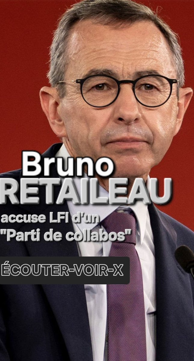 JeanFritzV2oi's tweet photo. TOUSTES PRODUCTION 
POLITIQUE@ 

Bruno RETAILLEAU, chef de Parti Politique et ancien ministre de l'intérieur français accuse La France Insoumise d'être un "Parti de collabos" avec l'islamisme [radicale].

Le candidat à la présidentielle du Parti Les Républicains estime clairement entre autres Que Marine LE PEN va entraîner la France une descente aux enfers. (Sur X)

ÉCOUTER-VOIR-X