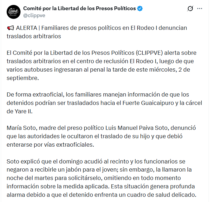 ElNacionalWeb's tweet photo. #2Sep | Denuncian traslados arbitrarios y desaparición de presos políticos en Venezuela. El Comité por la Libertad de los Presos Políticos (@clippve) alertó en X sobre traslados arbitrarios en el centro de reclusión El Rodeo I, luego de que varios autobuses ingresaran al penal la tarde de este miércoles, 2 de septiembre.

Asimismo, la cuenta Realidad Helicoide (@RHelicoide) señaló que el procedimiento se ejecutó sin que los familiares ni los abogados defensores fueran notificados, "vulnerando de forma absoluta sus derechos y garantías fundamentales".

De forma extraoficial, los familiares manejan información de que los detenidos podrían ser trasladados hacia el Fuerte Guaicaipuro y la cárcel de Yare II.