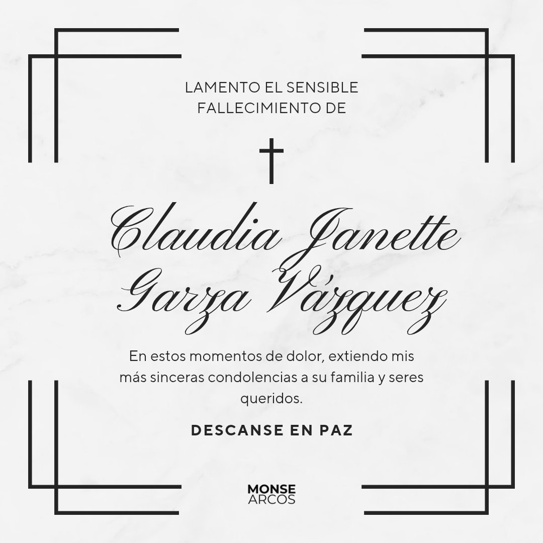 MonseArcosV's tweet photo. Con gran tristeza me entero del sensible fallecimiento de Claudia Janette Garza Vázquez.

Mi más sentido pésame a familiares y amistades, esperando tengan pronta resignación.

Descanse en paz 🕊️ https://t.co/tWSNDVx04z