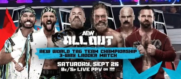TheDrainmaker's tweet photo. FTR.
Young Bucks.
Adam Copeland/Christian Cage.

AEW World Tag Team Championship.
3-WAY LADDER MATCH. ALL OUT PPV.
NOT A TLC MATCH APPARENTLY. https://t.co/5NgrbMqBVU