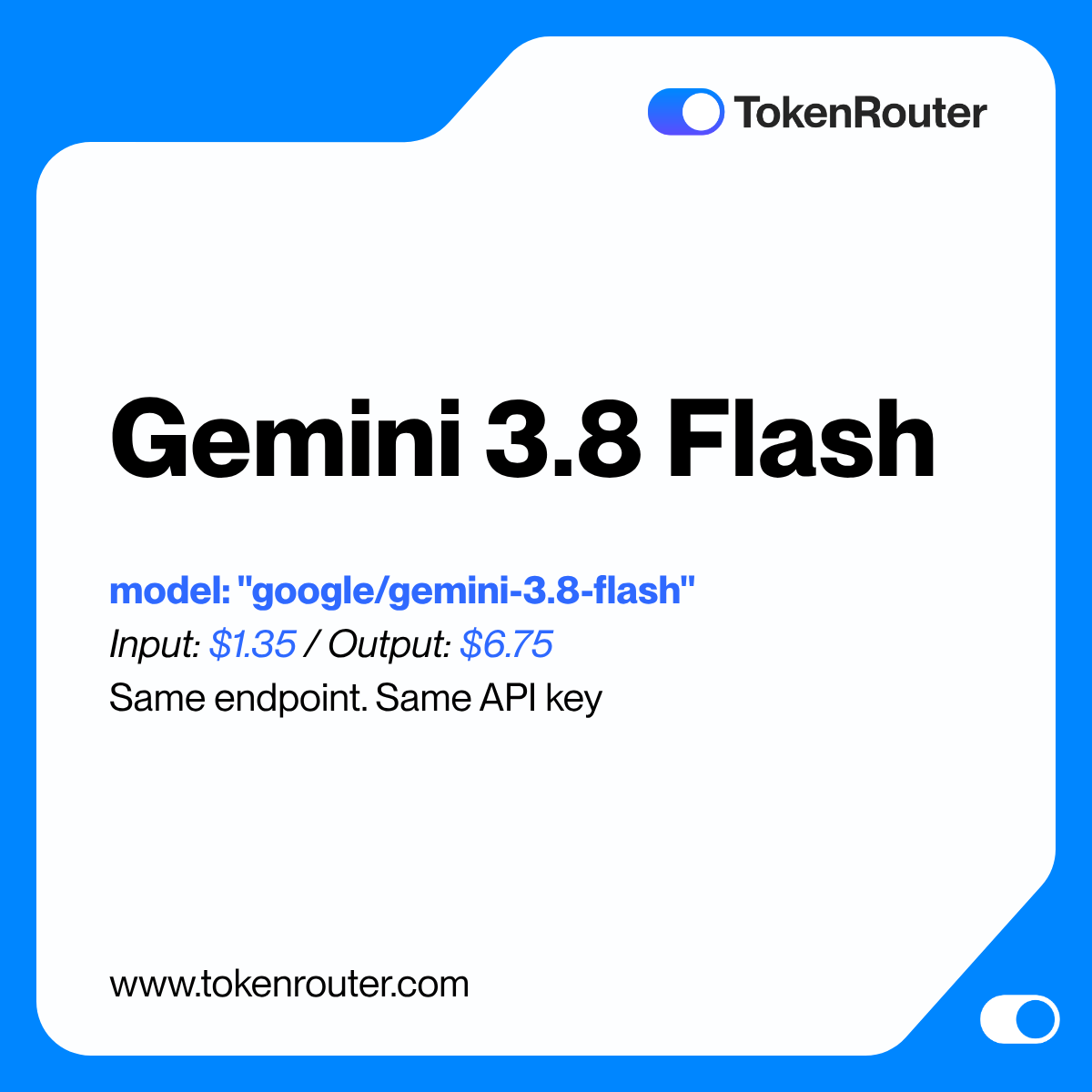 TokenRouter_US's tweet photo. Gemini 3.8 Flash (@GeminiApp) is now available on TokenRouter. https://t.co/xqGomiILSa