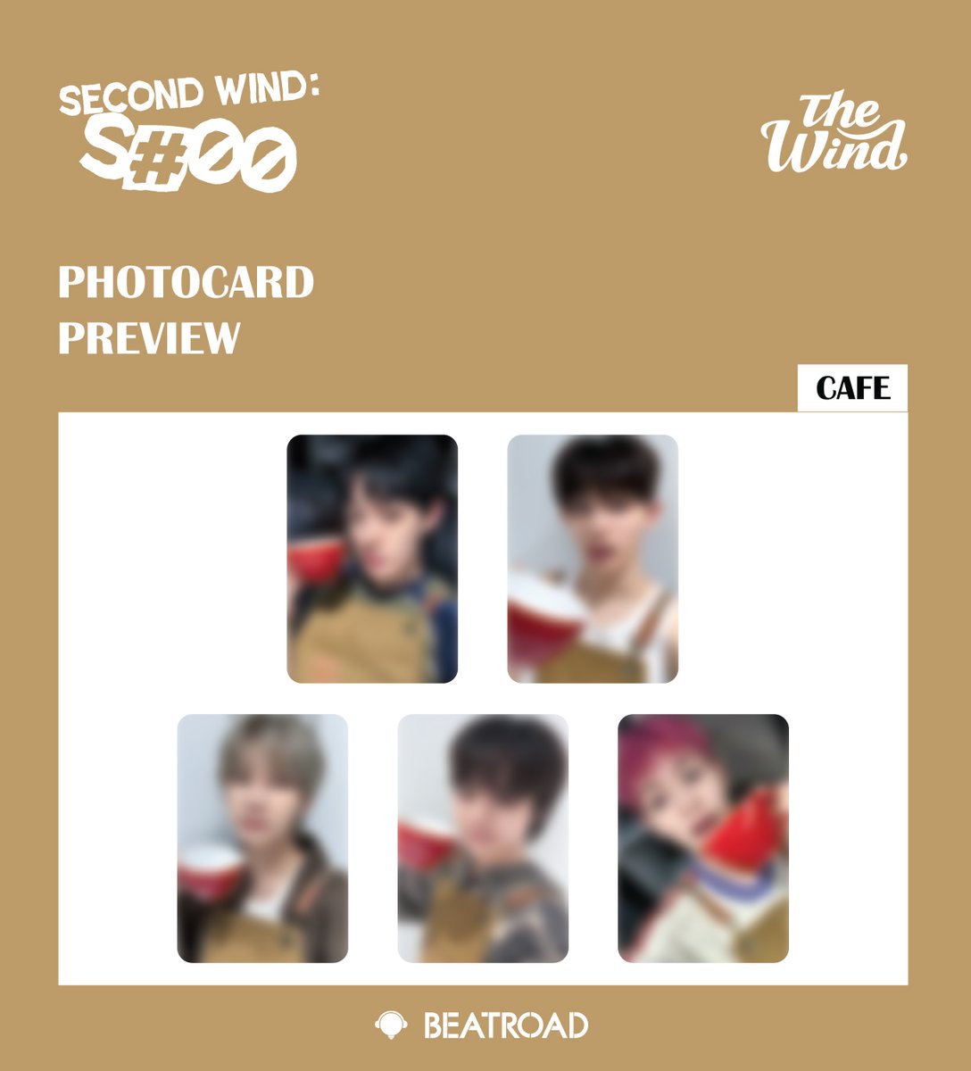 beatroadevent's tweet photo. [🔈] #더윈드 #THEWIND #The_Wind @officialTheWind
4nd Mini Album Second Wind : S#00 발매기념
CAFE & 1:1 VIDEO CALL EVENT

🔔마감 D-DAY 잠시 후 응모 마감됩니다

💗프리뷰  공개💗

🌈카페 응모자 포토카드 (바리스타 ver.)
🌈1:1 영상통화 응모자 포토카드 (리락쿠마 ver.)
💗카페 당첨자 전원 사인 폴라로이드 1매 증정 (멤버 랜덤)
💗카페 당첨자 전원 음료 1잔 증정
💗1:1 영상통화 당첨자 5명(멤버 별 1명) 추첨 지정 포즈 사인 폴라로이드 1매 증정 (당첨 멤버)

[👉구매 바로가기]
🔗KR https://t.co/8UzFMNbCjS
🔗GLOBAL https://t.co/wU1XBjh1YG

#BEATROAD #비트로드