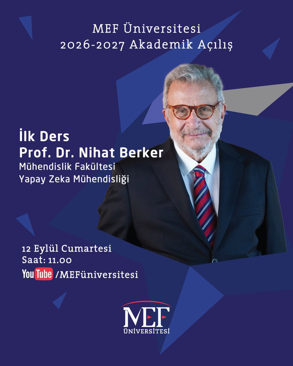MEFuniversitesi's tweet photo. ✨2026-2027 Akademik Yılının Açılışı

MIT’nin 25 yıllık hocası, Mühendislik Fakültesi Yapay Zeka Mühendisliği Öğretim Üyesi Prof. Dr. Nihat Berker’in ilk dersi vereceği ve Rektörümüz, Dekanlarımız, Müdürlerimizin Hoş Geldin mesajları ile gerçekleşiyor.

12 Eylül 2026, Cumartesi, Saat 11.00’de MEF Üniversitesi YouTube sayfasından yayınlanacak olan Online Törenimize tüm MEFlileri bekliyoruz.

#mefüniversitesi #mefliolmak