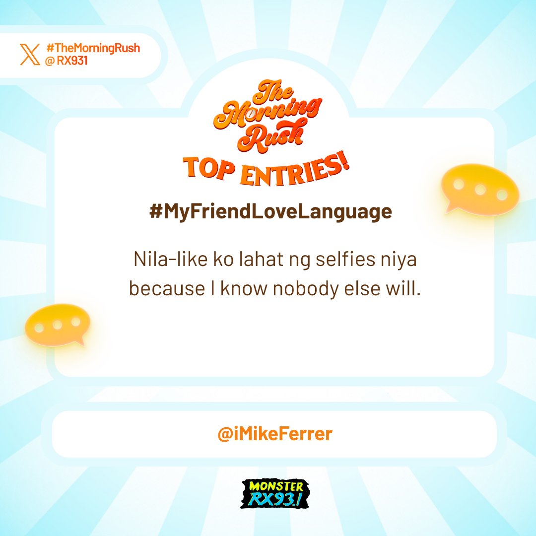 RX931's tweet photo. Top Entry: #MyFriendLoveLanguage  from @iMikeFerrer #TheMorningRush https://t.co/YtsxNSLKGg