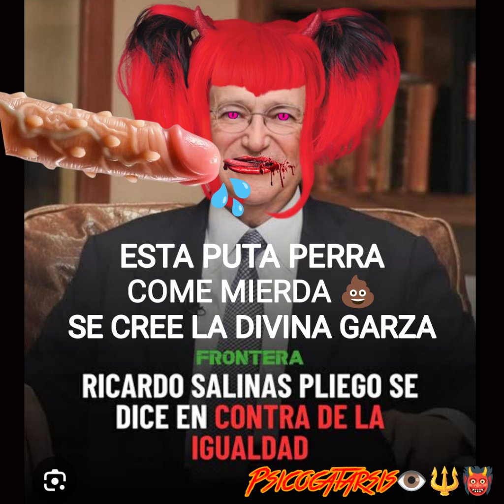 Priapo629448's tweet photo. @RicardoBSalinas @SalinasBenjamin @JorgeNikaidoB @FoxNews Tendrás mucho dinero robado perrita en eso si eres diferente al pueblo que te manda a la verga cada vez que te veo pero estás lleno de mierda apestosa como todos a final de cuentas eres un mierda en un saco de piel de anciano🍩🖕💩...👁️🔱👹 https://t.co/eTCoOClB4J