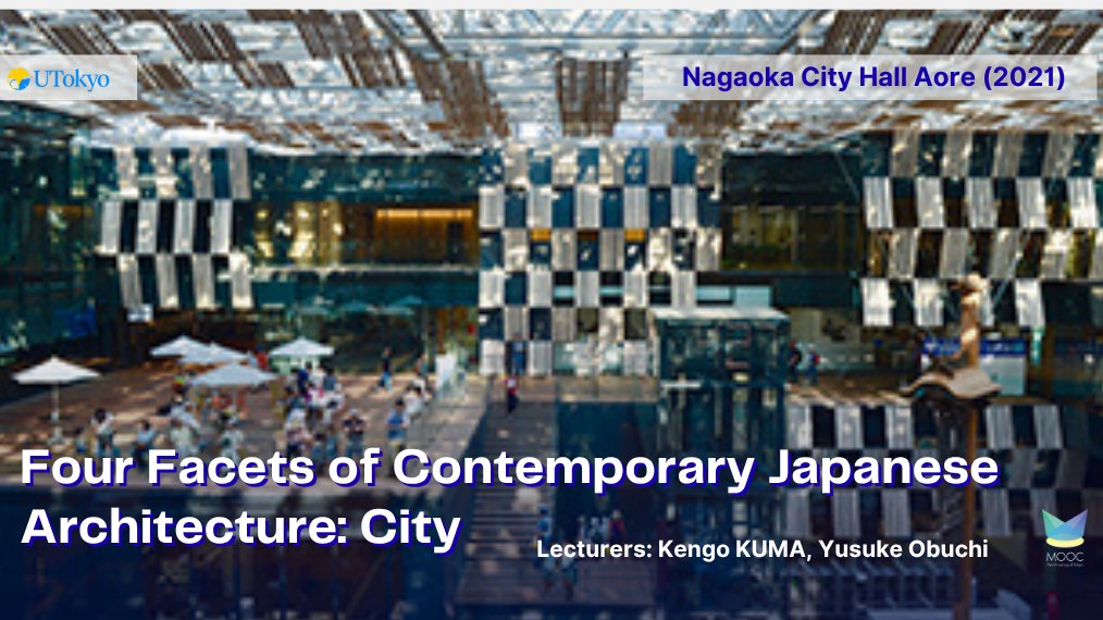 UtokyoM's tweet photo. Want to explore Four Facets of Contemporary Japanese 
Architecture: City? Learn with Kengo KUMA and Yusuke OBUCHI discover how Japanese architects conceptualize cities through architecture. See now on edX UtokyoX.
https://t.co/VzLz74VEJU #UTokyoX #MOOC https://t.co/wWrE9RiRQp