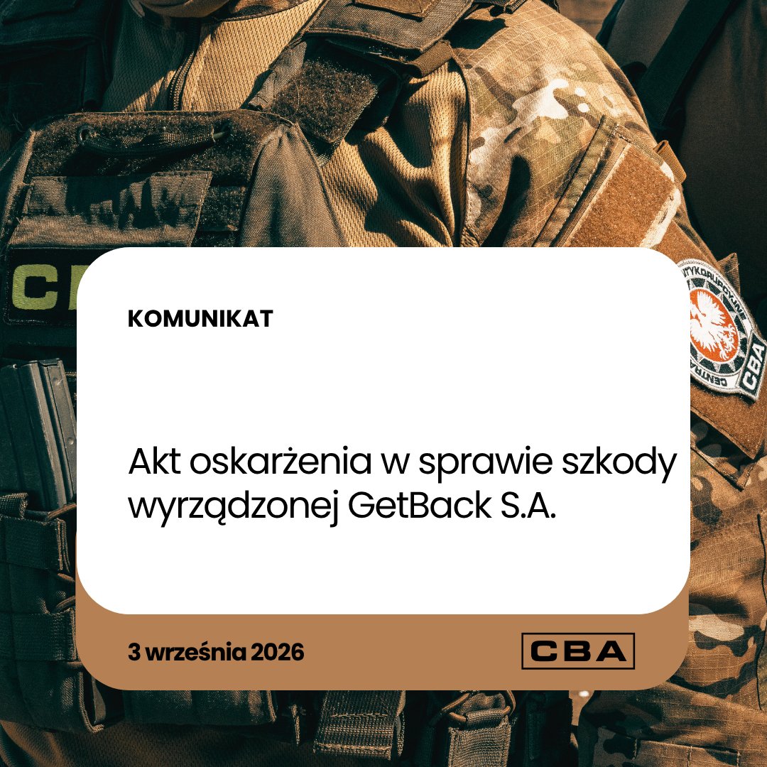 Mężczyzna w mundurze, na ramieniu widać logo CBA. Przed nim napis: Akt oskarżenia w sprawie szkody wyrządzonej GetBack S.A. – 3 września 2026 r. i logo CBA.