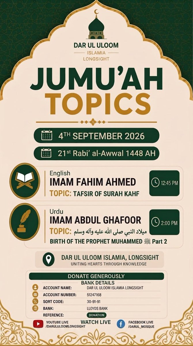 darul_mosque's tweet photo. 🕌 JUMU’AH TOPICS | 4th SEPTEMBER 2026

Join us at Dar Ul Uloom Islamia, Longsight for two beneficial reminders:

📖 Tafsir of Surah Al-Kahf ﷺ — 12:45 PM
🌹 Birth of the Prophet Muhammed ﷺ — Part 2 — 2:00 PM

📍 Dar Ul Uloom Islamia, Longsight https://t.co/GVOlcTtLGh