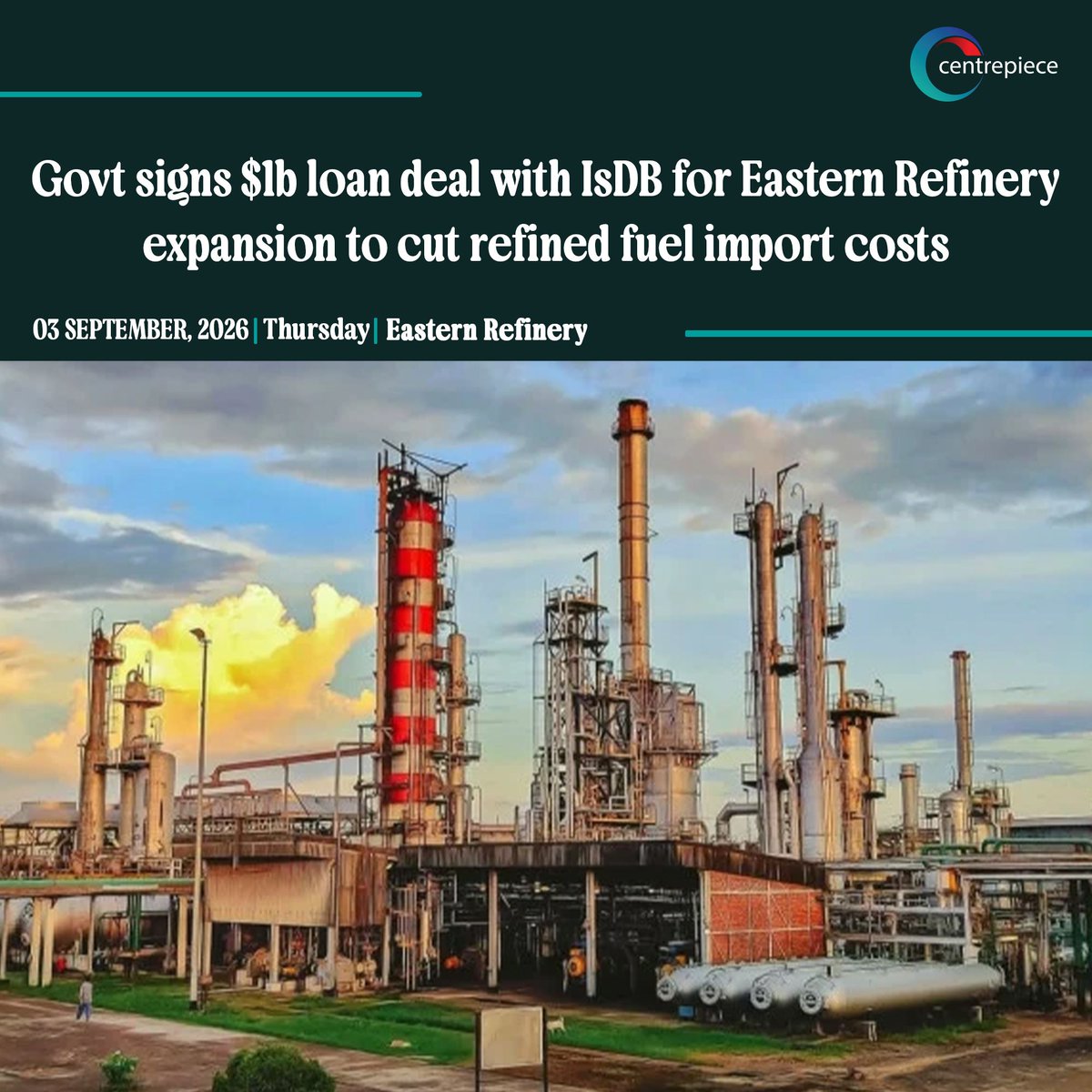 CentrepieceBIZ's tweet photo. Bangladesh has signed a $1 billion IsDB loan agreement to modernise and expand the Eastern Refinery Project. 

#Bangladesh #IsDB #EasternRefinery #Energy https://t.co/PgS9EZpwbx