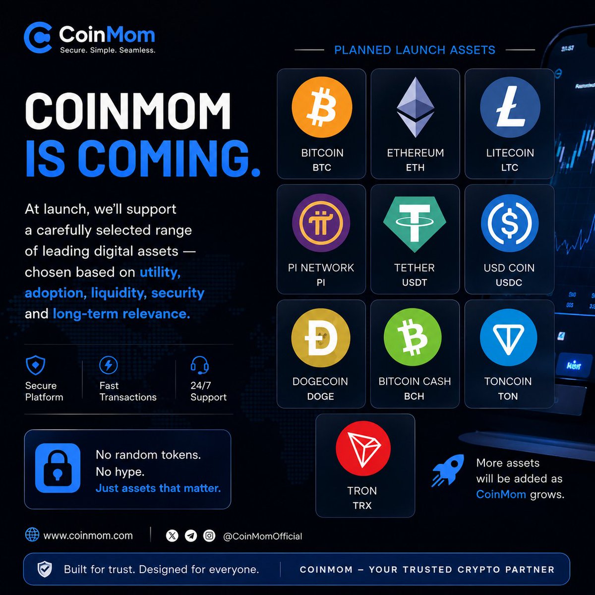CoinMomPay's tweet photo. 🚀 CoinMom Launch Assets

We're building CoinMom with a carefully selected lineup of digital assets:

₿ BTC • Ξ ETH • Ł LTC • 🟣 PI • USDT • USDC • DOGE • BCH • TON • TRX

Our focus: utility, adoption, liquidity & long-term relevance.

🛟 24/7 Customer Support
Our customer service team will be active around the clock to assist with complaints, questions, and transaction-related issues.

More assets will be added as CoinMom grows.

CoinMom is coming. 🔵

#CoinMom #Crypto #Web3‌‌