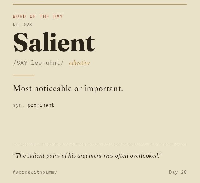 Wordswithbammy's tweet photo. Did you know? "SALIENT" comes from Latin "salire," meaning "to leap" or "to jump." It originally described a leaping motion before evolving to describe something that stands out or is most noticeable. 🎯

#wordoftheday
#salient
#WordsWithBammy https://t.co/6FQetRmOkc