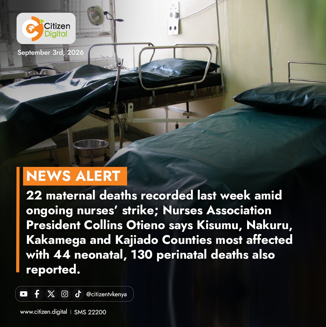 citizentvkenya's tweet photo. 22 maternal deaths recorded last week amid ongoing nurses’ strike; Nurses Association President, Collins Otieno says Kisumu, Nakuru, Kakamega and Kajiado Counties most affected with 44 neonatal, 130 perinatal deaths also reported https://t.co/ohGNChBOoH