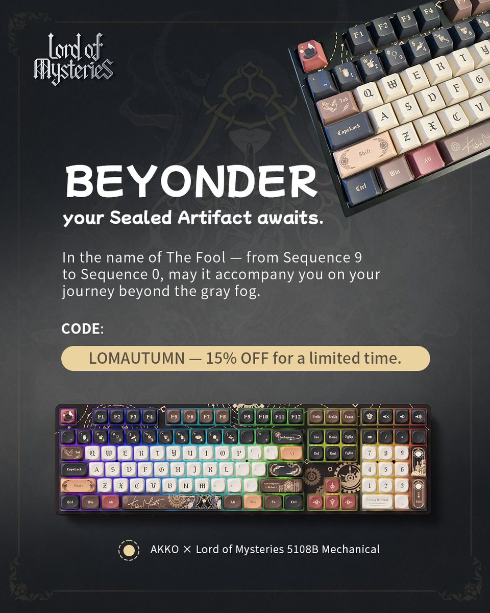 LOM_officialEN's tweet photo. 🔮#LoMMerch
Secure your mechanical keyboard — and hold the power of the Beyonder in your hands.
🛒 Add to cart now, check out then 👉 https://t.co/yx9uo2NqLL
#LordofMysteries #LoM #诡秘之主 #LoMShop https://t.co/i1z2lhyUN9
