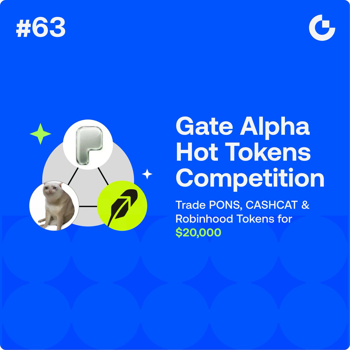 GateTrenches's tweet photo. 🏆 Gate Alpha Hot Tokens Competition Phase 63 is Live！

🎁 Trade PONS, CASHCAT & Robinhood Tokens to Share $20,000 Airdrop✨
🔥 Eligible Tokens: PONS, CASHCAT & all Robinhood Chain tokens on Gate Alpha

🎯 Reward 1: First-Come Reward | Prize Pool: $10,000
▪️First 2,000: Hit 1,000 USDT → 5 USDT
💵 Reward 2: Trading Volume Share | Prize Pool: $10,000
▪️Hit ≥5,000 USDT cumulative volume (buys + sells) to share by volume

⏰ Event Time: September 3 10:00 – September 8 08:00 (UTC)
👉 Join Now: https://t.co/1EuuPnJa2f
👉 Details: https://t.co/W1anAZAoKc