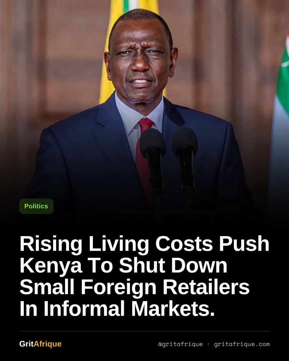 Gritafrique's tweet photo. 🔴 Kenya’s President Ruto ordered foreign small retailers out of informal markets by Sept 7, citing rising living costs and the need to protect local traders, sparking debate over protectionism and regional trade ties.

#gritafrique #williamruto #kenya https://t.co/L6MMsa8Z93