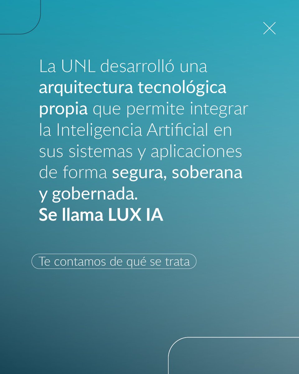 UNLitoral's tweet photo. La UNL desarrolló su propia arquitectura de Inteligencia Artificial

Se llama LUX IA: una plataforma tecnológica, pensada para integrar IA en los sistemas y aplicaciones de la Universidad de forma segura, soberana y gobernada.

Es una infraestructura realizada en UNL, con marco normativo, supervisión humana, transparencia y protección de datos en cada paso.

Este es el comienzo de un proceso que se construye con el aporte de varias áreas de la Universidad. 

Deslizá para conocer más 

#UNL #InteligenciaArtificial #LUXIA

https://t.co/BCZjTmNvh0