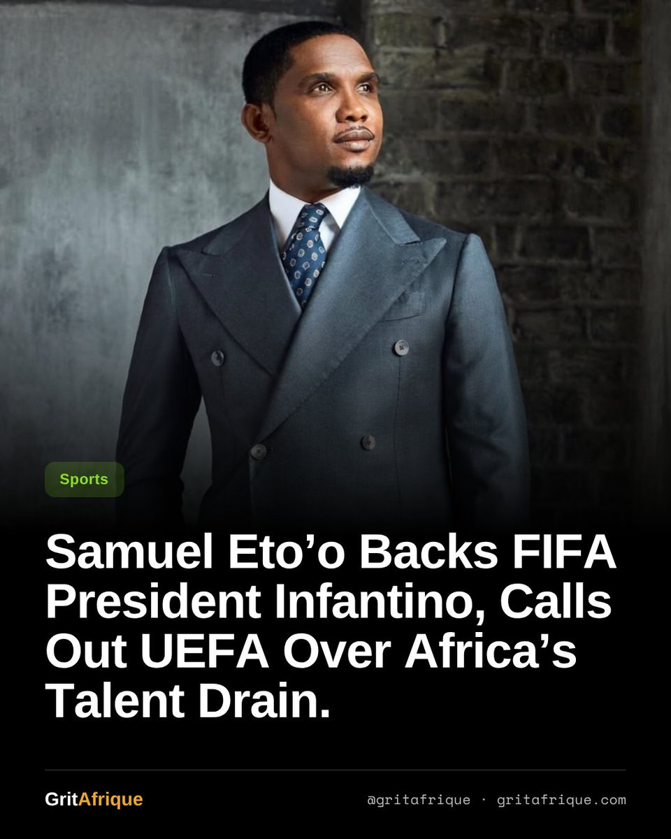 Gritafrique's tweet photo. 🔴 In an interview with L'Équipe,  Samuel Eto'o defended FIFA President Infantino, urging structural funding to stop Africa’s talent drain to Europe, citing stars like Mbappé and Tchouaméni choosing European national teams.

#gritafrique #samueletoo #football https://t.co/x0rwNxNlBH