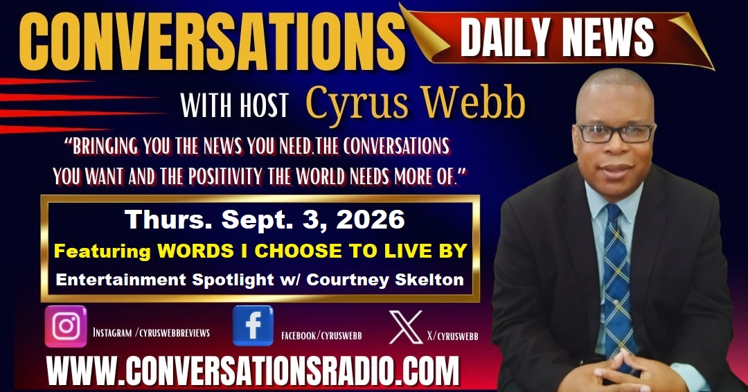 CyrusWebb's tweet photo. Thursday's edition of Conversations Daily News: https://t.co/dl2XrZkYEa includes your news headlines, Words I Choose to Live By and chat with author Courtney Skelton. 

#cassandrawilson #DanDriscoll #ThomTillis #USStocks #OilPrices https://t.co/9yQneI5iom