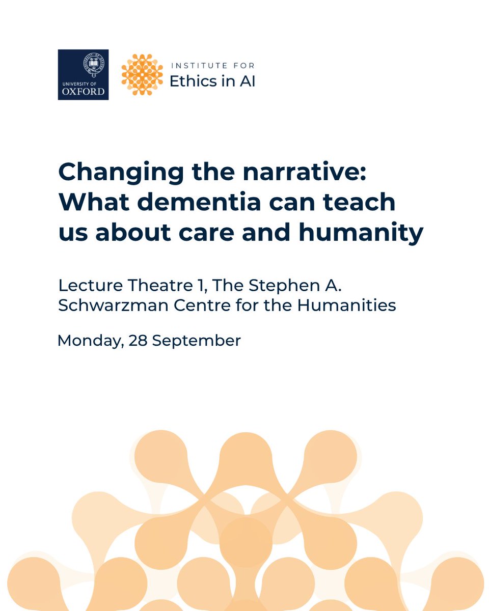 EthicsInAI's tweet photo. 🗣️ The Institute for Ethics in AI, in collaboration with Green Templeton College (@greentempleton) Care Initiative, is pleased to announce Changing the narrative: What dementia can teach us about care and humanity, a lecture and fireside chat presented as part of the Institute's AI in Social Care research programme.

📅 Date and time: Monday 28 September 2026, 2-4pm | Lecture Theatre 1, The Stephen A. Schwarzman Centre for the Humanities

We are pleased to welcome @TeunToebes, International Care Innovator, who will draw on his travels around the world with filmmaker Jonathan de Jong to share hopeful examples of what dementia can teach us about humanity and care.

The lecture will be introduced by Mary Daly, Professor Emerita of Sociology and Social Policy at the University of Oxford (@UniofOxford), with a snapshot of the current context of social care in the UK. It will be followed by a fireside chat with Dr Caroline Green, the Institute’s Director of Research and Public Engagement, exploring the role of AI in caring for people living with dementia.

🔗 Register for the event: https://t.co/oZV9TMz4s9