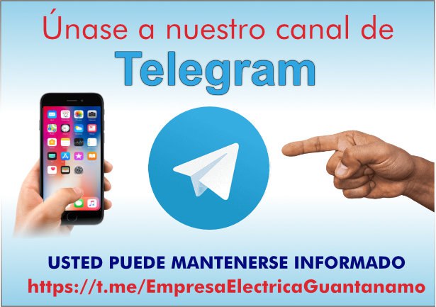 ElecGuantanamo's tweet photo. Estimado Cliente, Visite nuestro canal de Telegram  , donde le brindamos información actualizada del Sistema electroenergético y de todo lo que sucede en nuestra Empresa.#LoquenosUNEinformación.#CubaEstáFirme. https://t.co/ndhfwNebi4