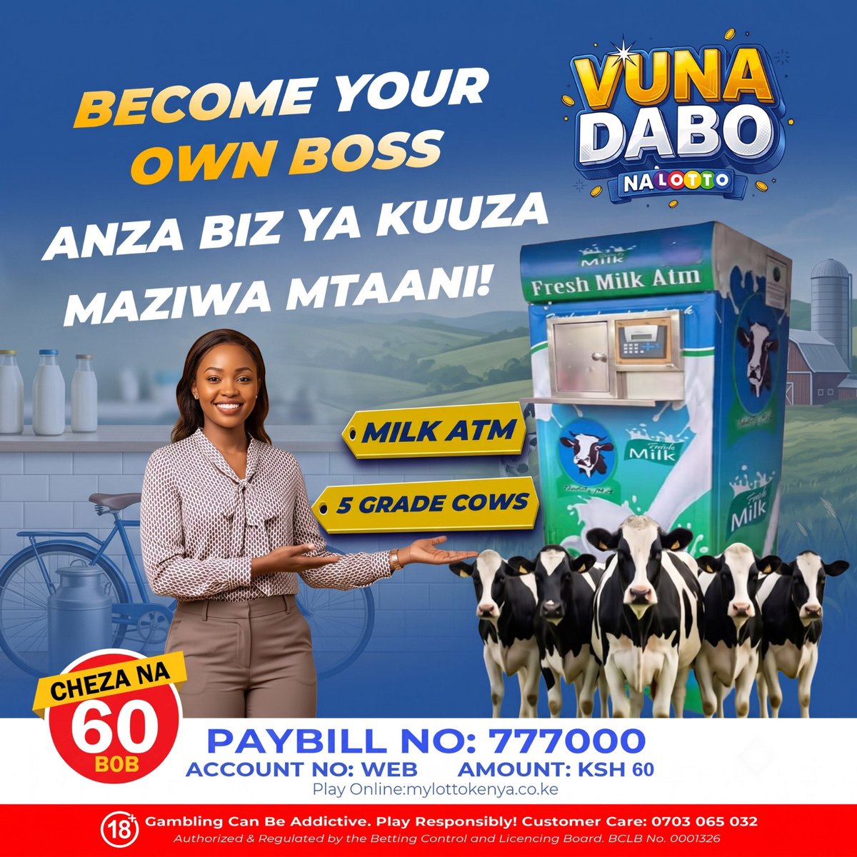 mylottokenya's tweet photo. ANZISHA BIASHARA COURTESY OF LOTTO VUNA DABO!

SHINDA 5 GRADE COWS NA A BRAND NEW MILK ATM MACHINE LEO! Anzisha Dairy Shop yako bila WasiWasi!

Paybill: 777000 | Account: WEB | Amount: 60
🌐 Play online at https://t.co/E8GaZ9mtHT

🔞 18+ Only. Play Responsibly https://t.co/rwrlcOX7rf
