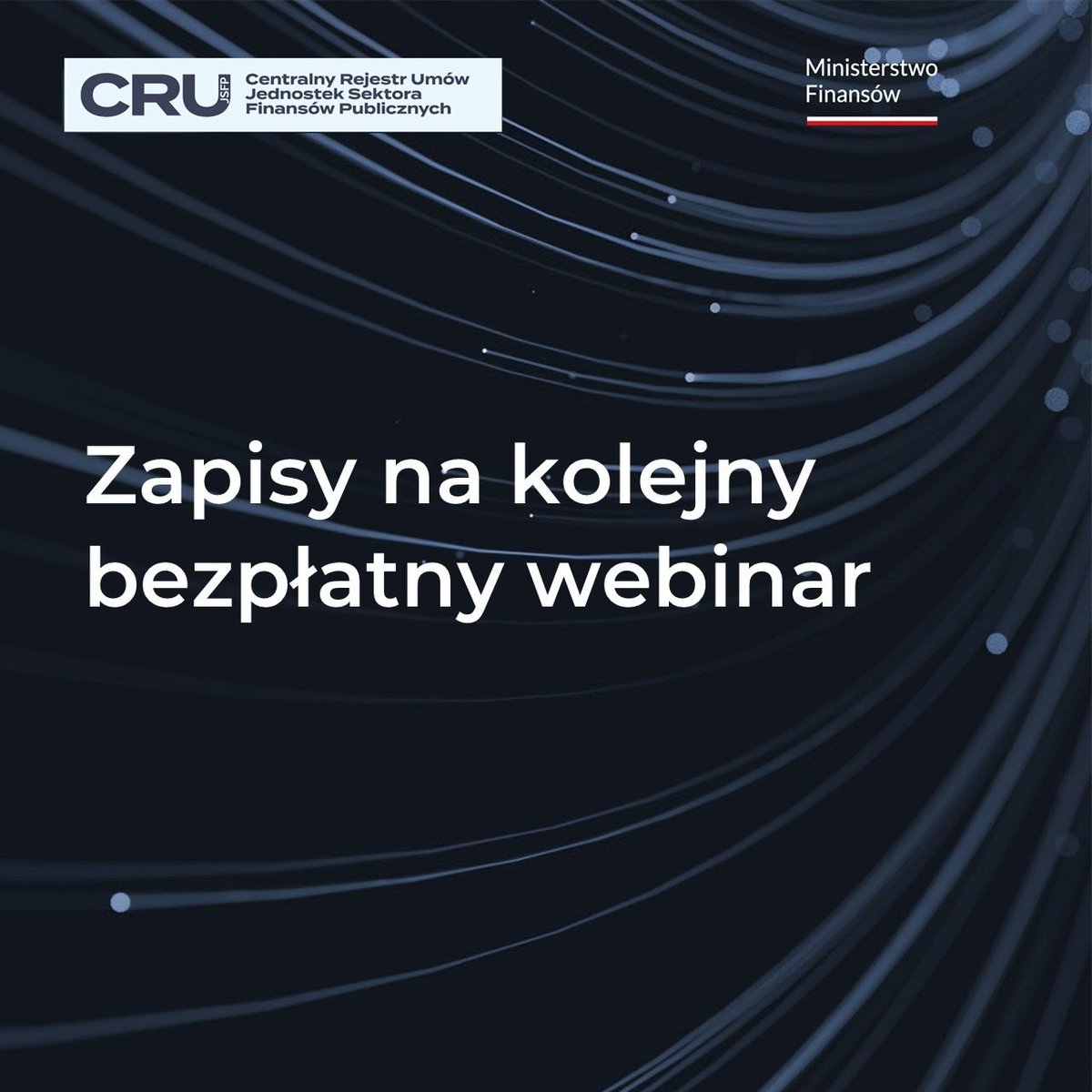 MF_GOV_PL's tweet photo. 📢 Zapraszamy na bezpłatny webinar dotyczący obsługi systemu Centralny Rejestr Umów JSFP.

🗓️ Wtorek, 8 września, godz. 10:00–14:00. 

📝 Zapisy ➡️ https://t.co/K3v7QCkgp0 https://t.co/RQiRYinmyc