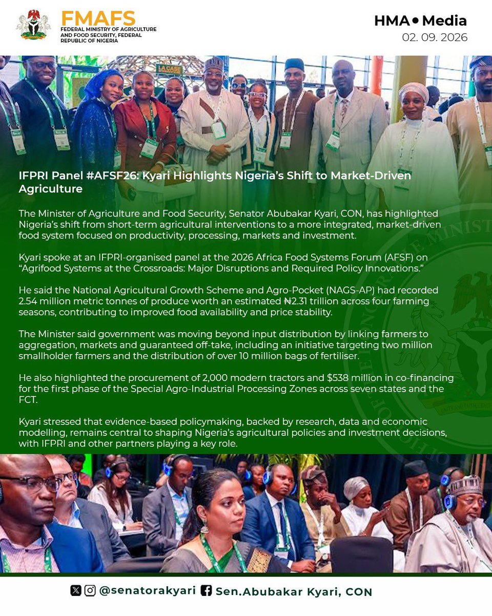 MalaTujjani73's tweet photo. At the IFPRI panel at #AFSF26, I highlighted Nigeria’s shift towards a more market-driven agricultural system focused on productivity, processing, markets and investment.
Through NAGS-AP, we have recorded 2.54 million metric tonnes of produce worth ₦2.31 trillion across four farming seasons, contributing to improved food availability and price stability.
We are connecting farmers to aggregation, markets and guaranteed off-take, while supporting two million smallholder farmers and distributing over 10 million bags of fertiliser.
With the procurement of 2,000 tractors and $538 million in co-financing for SAPZs, we are accelerating agricultural transformation.
Working with IFPRI and other partners, we remain committed to evidence-based policies that will build a productive, resilient and food-secure agricultural sector.