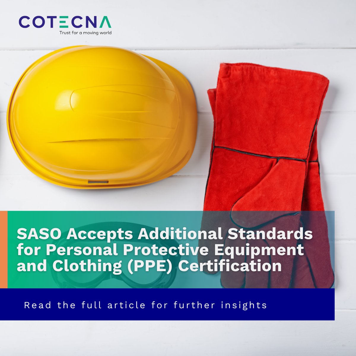 CotecnaME's tweet photo. 🦺 Exporting PPE to Saudi Arabia? 

SASO now temporarily accepts additional EN &amp; US standards for test reports supporting Certificates of Conformity under the PPE Technical Regulation. Review the updated standards and certification impact. 

📖 Read more: https://t.co/yfU6RE51Tz https://t.co/hoIob22nfm